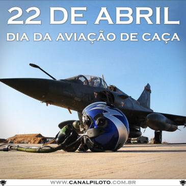 22 de Abril – Dia da Aviação de Caça