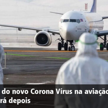 Brace for Impact – O estrago do novo corona vírus na aviação e o que virá depois | Por Enderson Rafael