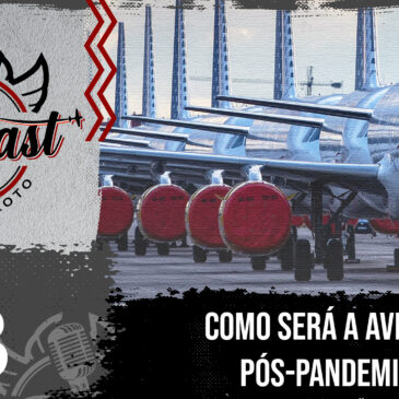 CP Cast 083 – Como será a aviação pós-pandemia?