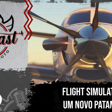 CP Cast 085 – Flight Simulator: Um novo patamar