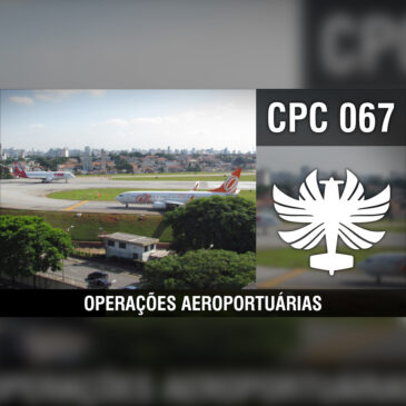 CP Cast 067 – Operações Aeroportuárias