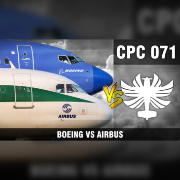 CP Cast 071 – Boeing vs Airbus